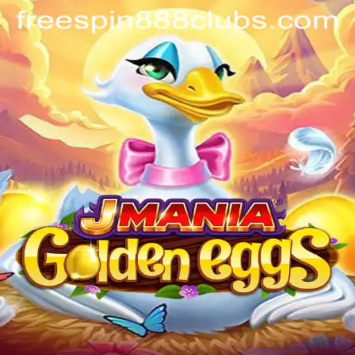 Discover the Exciting World of JManiaGoldenEggs and Unlock Secrets with FREESPIN888