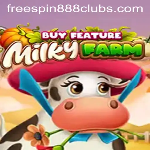 Unveiling MilkyFarmBuyFeature: A New Era in Interactive Gaming with FREESPIN888