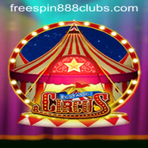 Welcome to the Thrills of EcstaticCircus: Unveiling the Game's Magic and the FREESPIN888 Adventure