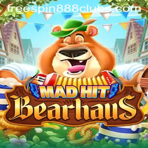 Unveiling the World of MadHitBearhaus and the Thrill of FREESPIN888