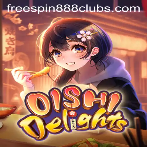 Explore the Thrilling World of OishiDelights with FREESPIN888